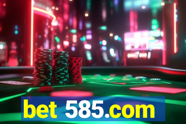 bet 585.com